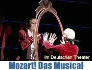 02.-26.11.2006 im Deutschen Theater: Mozart! - Das Musical. Ein Musical von Michael Kunze und Sylvester Levay (Foto. Veranstalter)